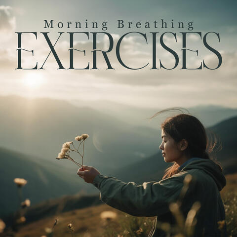 Morning Breathing Exercises - Relaxation Music Accompanying Meditation For Breathe Workout