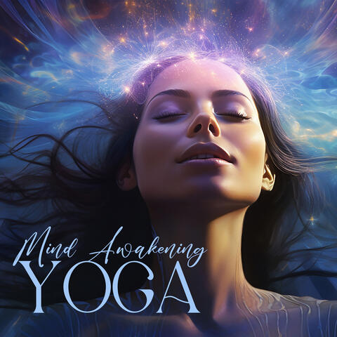 Mind Awakening Yoga: Unleash True Potential of Your Mind