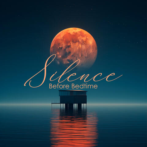 Silence Before Bedtime: Smooth Sleepy Ambient