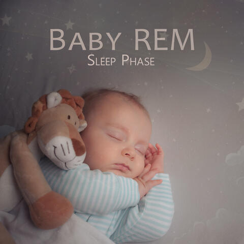 Baby REM Sleep Phase: Baby Deep Sleep, New Age Sleep Music, Baby Music Therapy