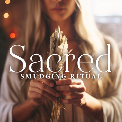 Sacred Smudging Ritual