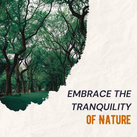 Embrace the Tranquility of Nature - A Collection of Calming Instrumentals for Yoga, Stress Relief, and Deep Relaxation