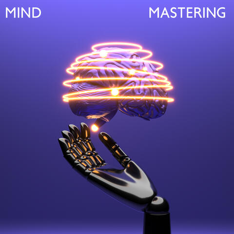 Mind Mastering: Enhance Comprehension, Mental Sharpness, Dissolve Brain Fog