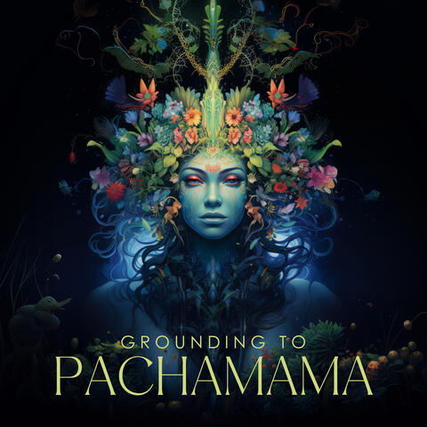 Grounding to Pachamama: Andean Shamanism, Indigenous Healing, Mother Nature Drumming