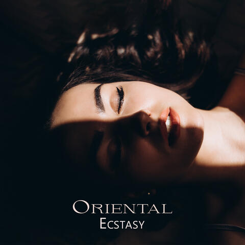 Oriental Ecstasy: Sexual Drive Booster