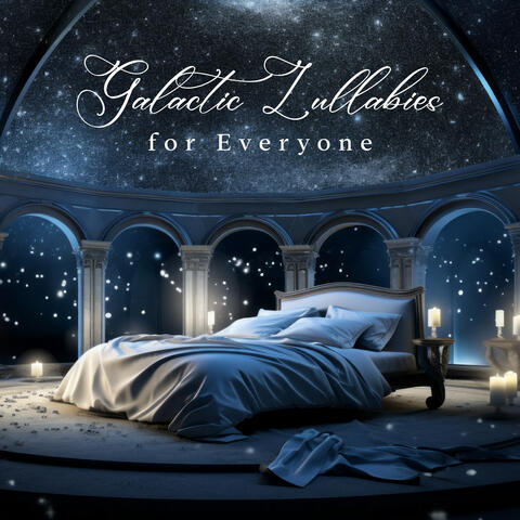 Galactic Lullabies for Everyone