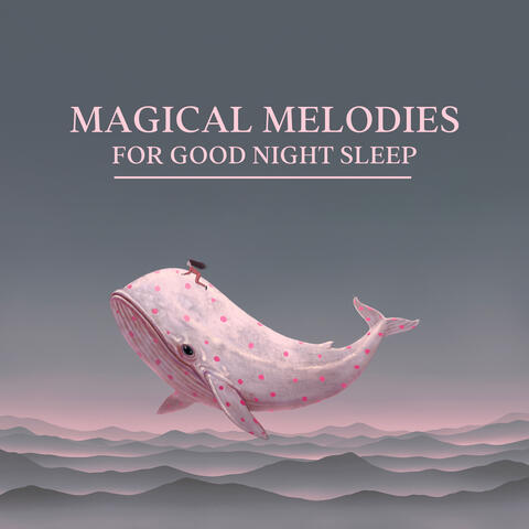 Magical Melodies for Good Night Sleep