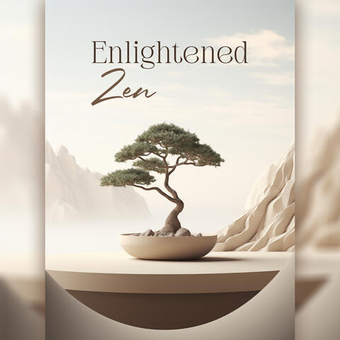 Enlightened Zen: Japanese Garden Music for Serenity, Inner Harmony, Zen Awakening