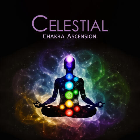 Celestial Chakra Ascension: Journey Through Energy Centers