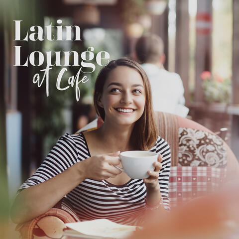 Latin Lounge at Cafe