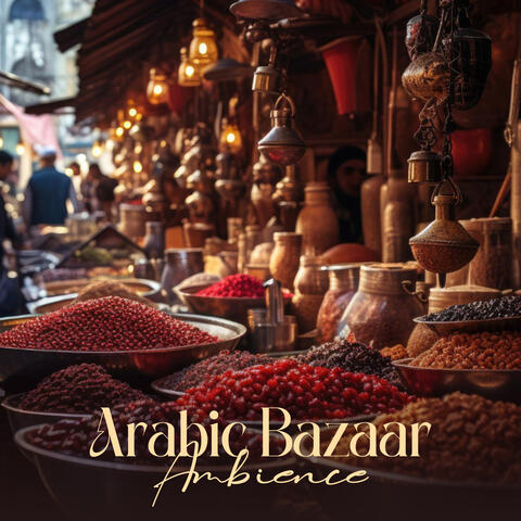 Arabic Bazaar Ambience