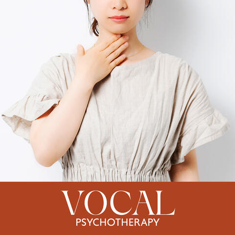 Vocal Psychotherapy - Breathing Exercises, Natural Sounds, Stress Relief Songs