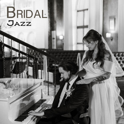 Bridal Jazz – Music for Newlyweds