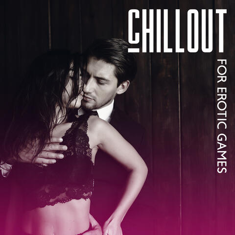 Chillout for Erotic Games