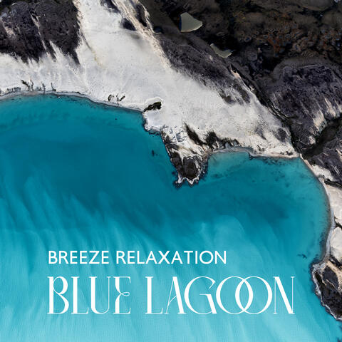 Blue Lagoon Breeze Relaxation