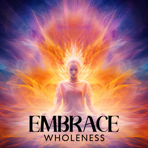 Embrace Wholeness: Full Acceptance, Harmonic Journey to Self-Acceptance and Inner Harmony