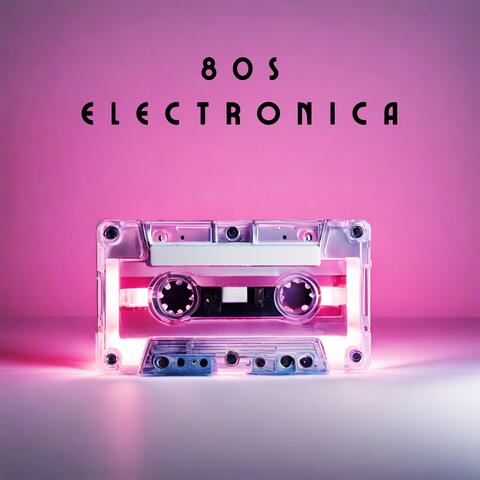 80s Electronica – Blast from the Past, Synthwave Expansion for the Soul