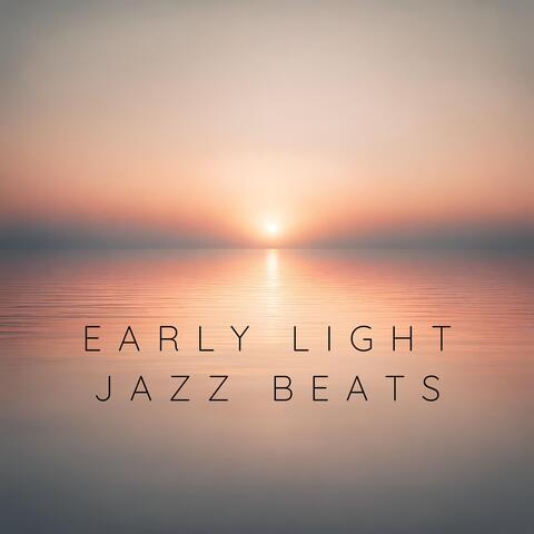 Early Light Jazz Beats