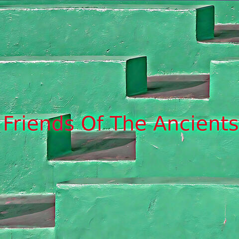 Friends Of The Ancients