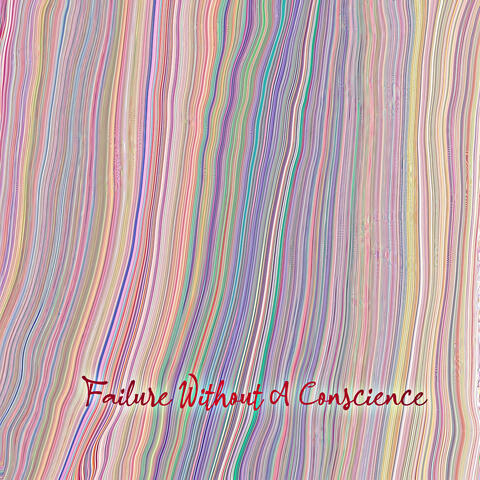 Failure Without A Conscience