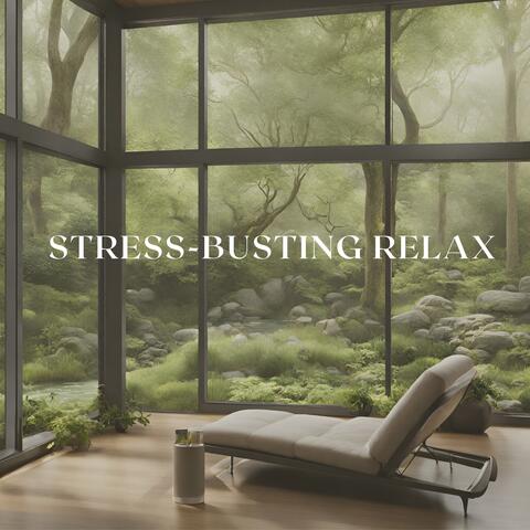 Stress-Busting Relax: Instrumental Collection to Unwind, Relax and Meditate