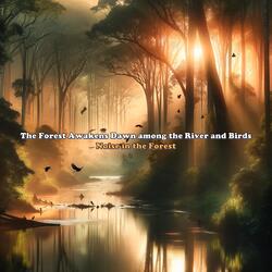 Forest of Serenity Whispers of the River and Melodies of Birds
