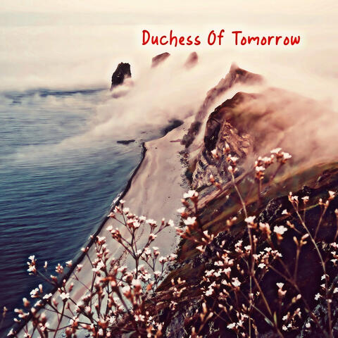 Duchess Of Tomorrow