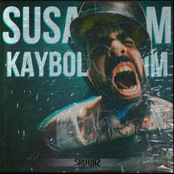 Susarsam Kaybolacağım