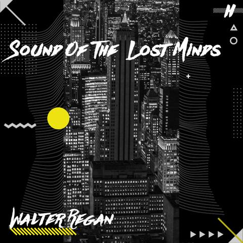 Sound of the  Lost Minds