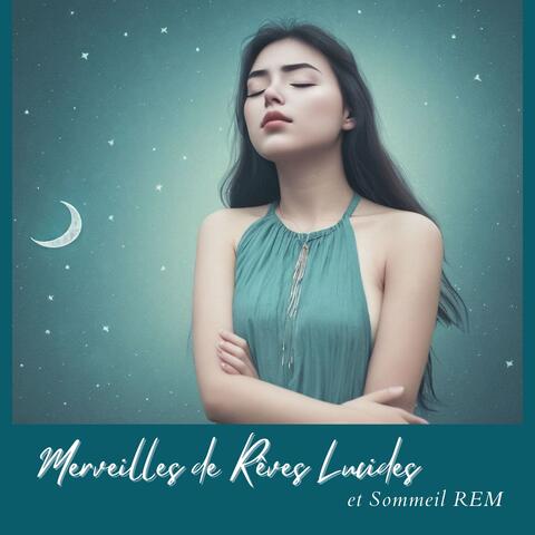 Merveilles de Rêves Lucides et Sommeil REM