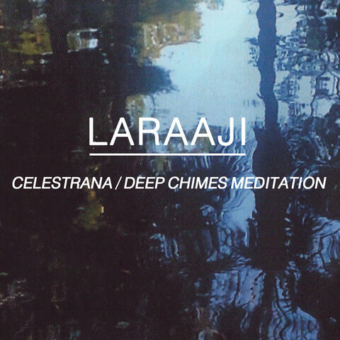 Celestrana Deep Chimes Meditation