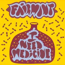 I Need Medicine