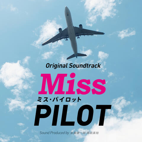 Fuji TV Kei Drama "Miss Pilot" Original Soundtrack