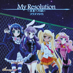 My Resolution - Mirai e no Kizuna -