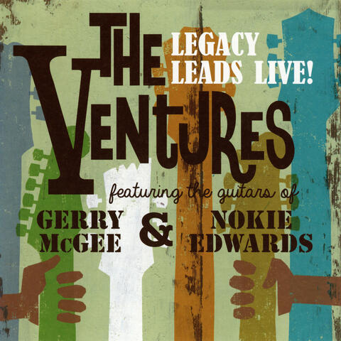 The Ventures Legacy Leads Live! Featuring The Guitars of Gerry Mcgee and Nokie Edwards (Live)