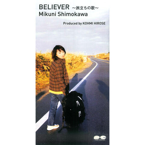 Believer ～ Tabidachi no Uta ～