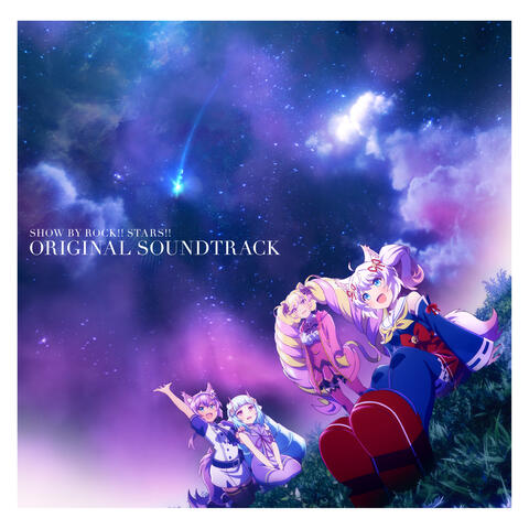 Animetion SHOW BY ROCK!!STARS!! ORIGINAL SOUNDTRACK
