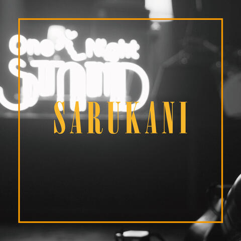 SARUKANI-One Night STAND Live-