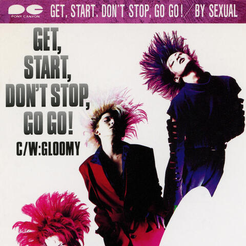 Get, Start, Don't Stop, Go Go !