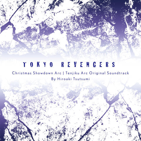 Tokyo Revengers Christmas Showdown Arc | Tenjiku Arc Original Soundtrack