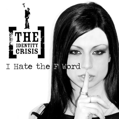 I Hate The F Word