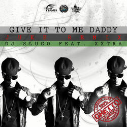 Give It To Me Daddy