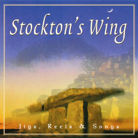 Stockton's Wing - Jigs, Reels & Songs