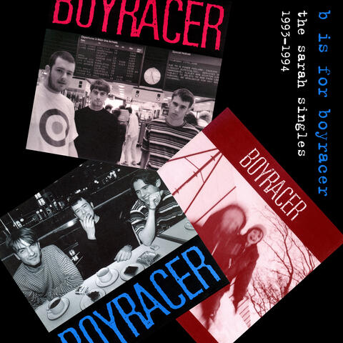 B is for Boyracer: the Sarah Singles, 1993-1994