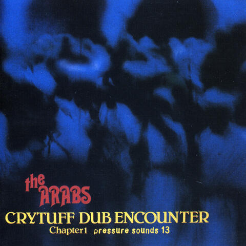 Crytuff Dub Encounter: Chapter One