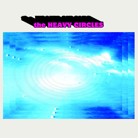 The Heavy Circles
