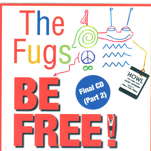 Be Free: The Fugs Final CD Part 2