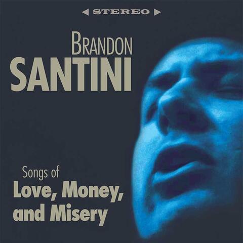 Songs of Love, Money and Misery