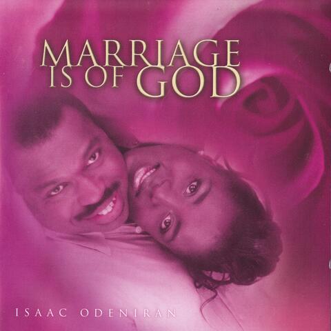 Marriage Is Of God