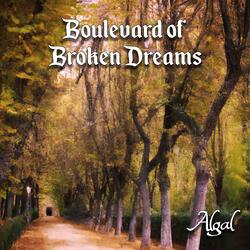 Boulevard of Broken Dreams